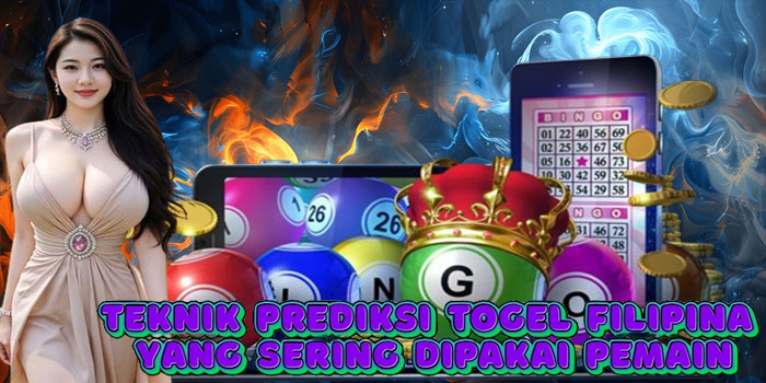 Teknik Prediksi Togel Filipina yang Sering Dipakai Pemain