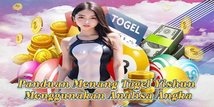 Panduan Menang Togel Yishun Menggunakan Analisa Angka